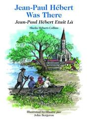 Jean-Paul Hébert was there = by Sheila Hébert-Collins