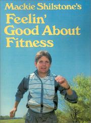 Cover of: Mackie Sholston's Feelin' Good About Fitness by MacKie Shilstone, Chuck Coker