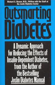 Cover of: Outsmarting diabetes: a dynamic approach for reducing the effects of insulin-dependent diabetes