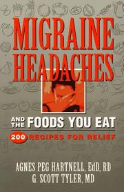 Cover of: Migrane headaches and the foods you eat: 200 recipes for relief