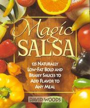 Cover of: Magic salsa: 125 naturally low-fat bold and brassy sauces to add flavor to any meal