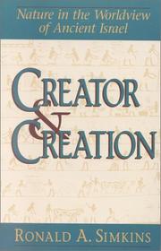 Cover of: Creator & creation: nature in the worldview of ancient Israel