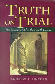 Cover of: Truth on Trial: The Lawsuit Motif in the Fourth Gospel