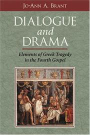 Cover of: Dialogue And Drama: Elements Of Greek Tragedy In  The Fourth Gospel