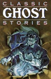 Cover of: Classic ghost stories by edited by Molly Cooper ; illustrated by Barbara Kiwak.