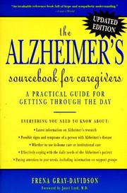 Cover of: The Alzheimer's Sourcebook for Caregivers: A Practical Guide for Getting Through the Day