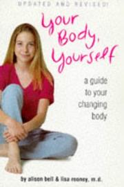 Cover of: Your body, yourself by Alison Bell