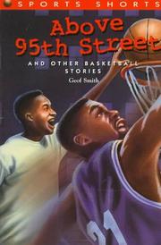 Cover of: Above 95th Street and other basketball stories by Geof Smith