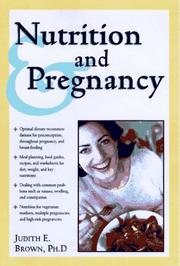 Cover of: Nutrition and pregnancy: a complete guide from preconception to post-delivery