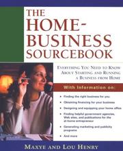 Cover of: The Home-Business Sourcebook: Everything You Need to Know About Starting and Running a Business from Home (Roxbury Park Books)