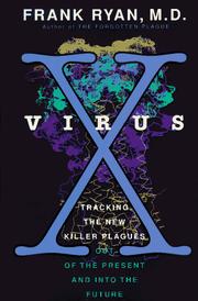 Cover of: Virus-X: tracking the new killer plagues : out of the present and into the future