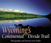 Cover of: Along Wyoming's Continental Divide Trail (The Continental Divide Trail Series)