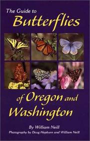 Cover of: The Guide to Butterflies of Oregon and Washington by William Neill