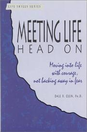 Cover of: Meeting life head on: moving into life with courage, not backing away in fear