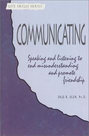 Cover of: Communicating: speaking and listening to end misunderstanding and promote friendship