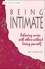 Cover of: Being intimate: achieving union with others without losing yourself