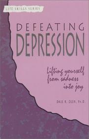 Cover of: Defeating depression | Dale R. Olen