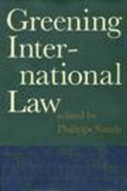 Cover of: Greening international law by edited by Philippe Sands.