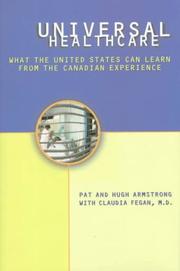 Cover of: Universal health care: what the United States can learn from the Canadian experience