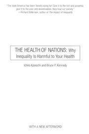 Cover of: The Health of Nations: Why Inequality Is Harmful to Your Health, Revised and Updated Edition