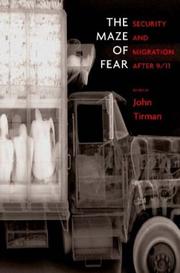 Cover of: The Maze of Fear: Security and Migration After 9/11