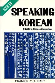 Cover of: Speaking Korean Book III: A Guide to Chinese Characters