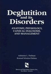 Cover of: Deglutition And Its Disorders: Anatomy, Physiology, Clinical Diagnosis And Management