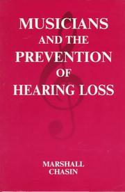 Cover of: Musicians and the prevention of hearing loss | Marshall Chasin