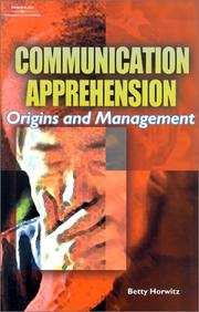 Communication Apprehension by Betty Horwitz
