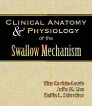 Cover of: Clinical anatomy & physiology of the swallow mechanism