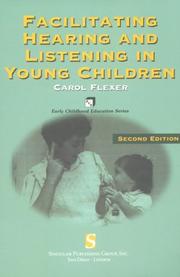 Cover of: Facilitating hearing and listening in young children by Carol Ann Flexer