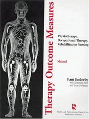 Cover of: Therapy outcome measures manual: physiotherapy, occupational therapy, rehabilitation nursing
