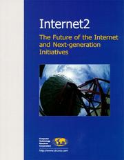 Cover of: Internet2: the future of the Internet and other next-generation initiatives