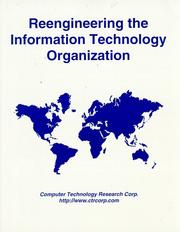 Cover of: Reengineering the information technology organization