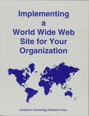 Cover of: Implementing a World Wide Web site for your organization