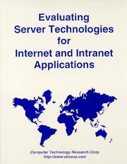 Cover of: Evaluating server technologies for Internet and Intranet applications
