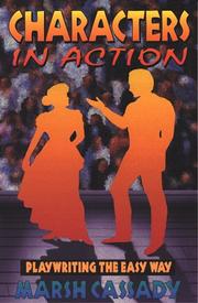 Cover of: Characters in action: playwriting the easy way