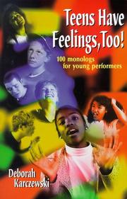 Cover of: Teens have feelings, too! by Deborah Karczewski