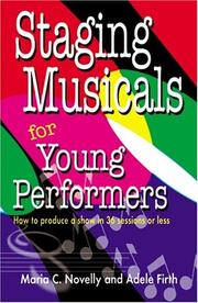 Cover of: Staging Musicals for Young Performers by Maria C. Novelly, Adele Firth