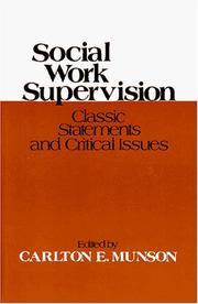 Cover of: Social work supervision: classic statements and critical issues