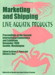 Cover of: Marketing and shipping live aquatic products by Marketing and Shipping Live Aquatic Products: International Conference and Exhibition (2nd 1999 Seattle, Wash.)