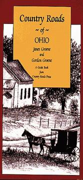 Cover of: Country roads of Ohio by Janet Groene