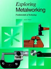 Exploring metalworking by John R. Walker, John R. Walker
