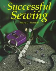 Cover of: Successful sewing by Mary G. Westfall, Mary G. Westfall