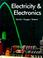 Cover of: Electricity and electronics