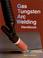 Cover of: Gas Tungsten Arc Welding Handbook