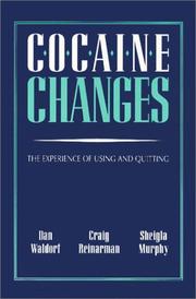 Cover of: Cocaine Changes: The Experience of Using and Quitting (Health, Society and Policy Series)