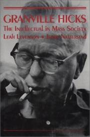 Cover of: Granville Hicks: the intellectual in mass society