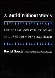 Cover of: A world without words: the social construction of children born deaf and blind