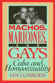 Cover of: Machos, maricones, and gays: Cuba and homosexuality